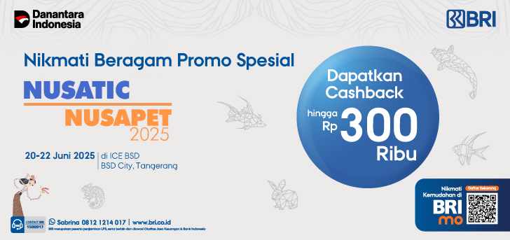Nikmati Beragam Promo Spesial BRI di NUSATIC NUSAPET 2025