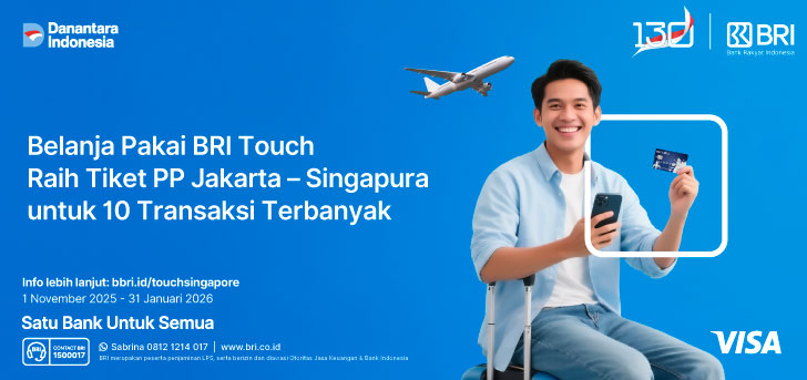 Nikmati Terbang Jakarta - Singapure (PP) untuk High Spender Kartu Kredit BRI Touch