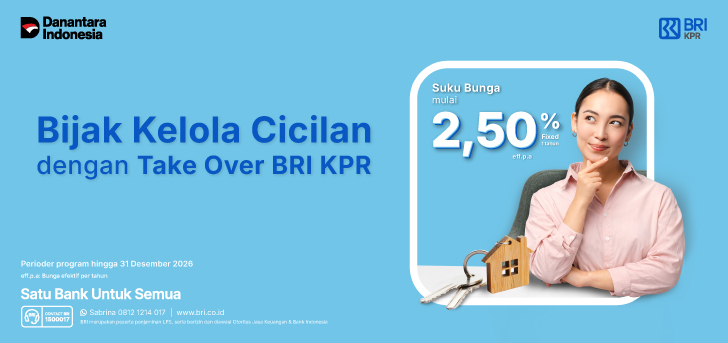 Take Over Rumah Lebih Praktis dan Mudah di KPR BRI