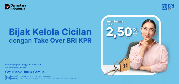 Take Over Rumah Lebih Praktis dan Mudah di KPR BRI