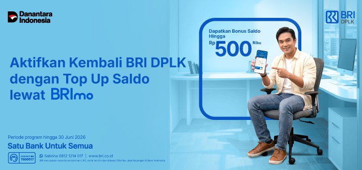 Aktifkan Kembali BRI DPLK dengan Top Up Saldo dan Dapatkan Bonus Hingga Rp500 Ribu